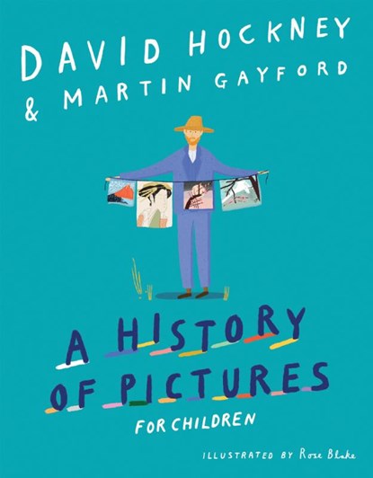 A History of Pictures for Children, David Hockney ; Martin Gayford - Gebonden - 9781419732119