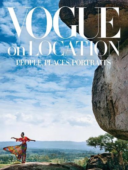 Vogue on Location: People, Places, Portraits, Editors of American Vogue - Gebonden - 9781419732713