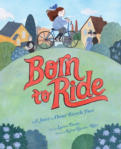 Born to Ride, Larissa Theule - Gebonden - 9781419734120