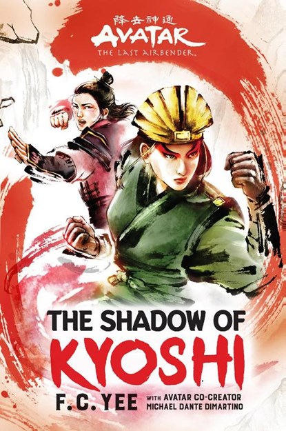 Avatar, The Last Airbender: The Shadow of Kyoshi (Chronicles of the Avatar Book 2), F. C. Yee - Gebonden - 9781419735059