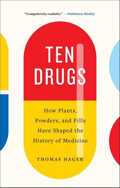 Ten Drugs, Thomas Hager - Paperback - 9781419735226