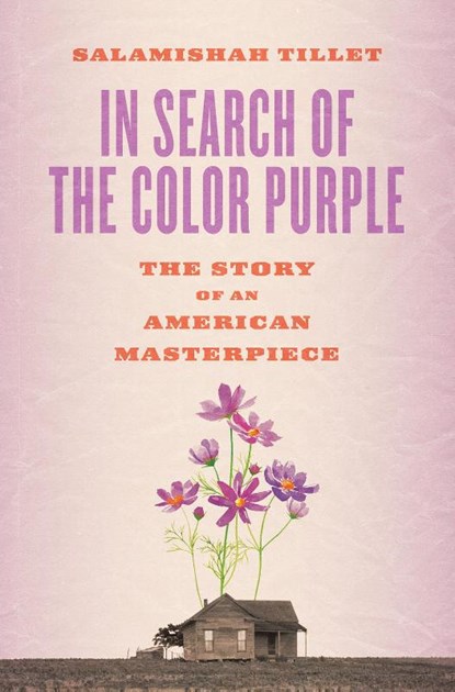 In Search of The Color Purple: The Story of an American Masterpiece, Salamishah Tillet - Paperback - 9781419735363