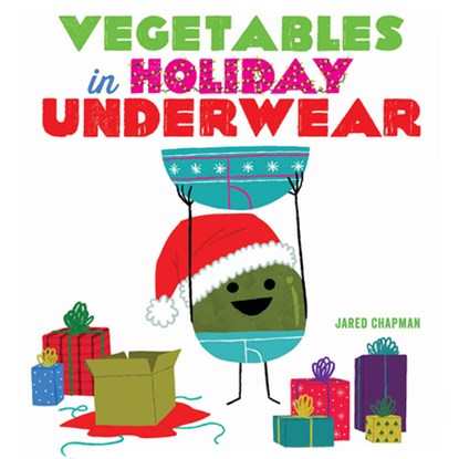 Vegetables in Holiday Underwear, CHAPMAN,  Jared - Gebonden - 9781419736544
