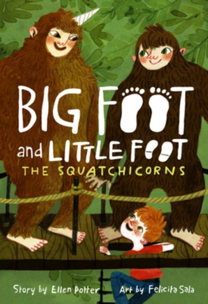 The Squatchicorns (Big Foot and Little Foot #3), Ellen Potter - Paperback - 9781419737015