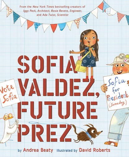 Sofia Valdez, Future Prez, Andrea Beaty - Gebonden Gebonden - 9781419737046