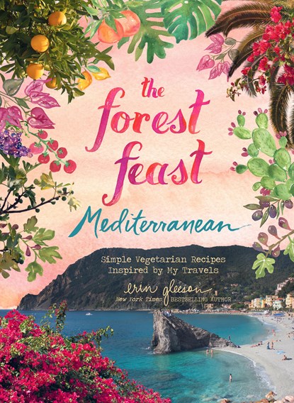 Forest Feast Mediterranean, Erin Gleeson - Gebonden Gebonden - 9781419738128
