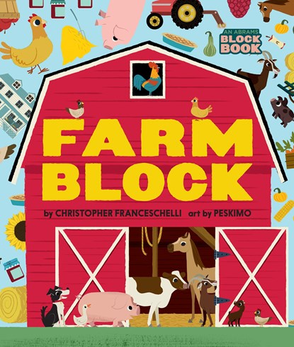 Farmblock (An Abrams Block Book), Christopher Franceschelli - Gebonden - 9781419738258