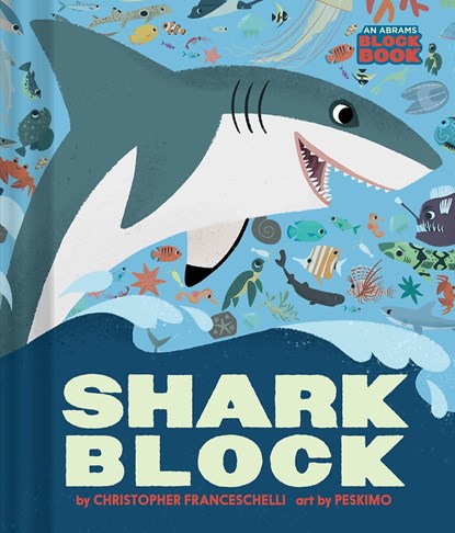 Sharkblock (An Abrams Block Book), Christopher Franceschelli - Gebonden Gebonden - 9781419741197