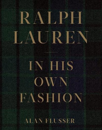 Ralph Lauren: In His Own Fashion, Alan Flusser - Gebonden Gebonden - 9781419741463