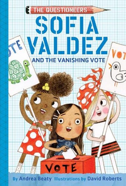 Sofia Valdez and the Vanishing Vote, Andrea Beaty - Gebonden - 9781419743504
