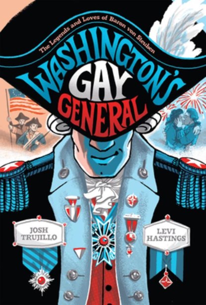 Washington's Gay General, Josh Trujillo - Gebonden - 9781419743726