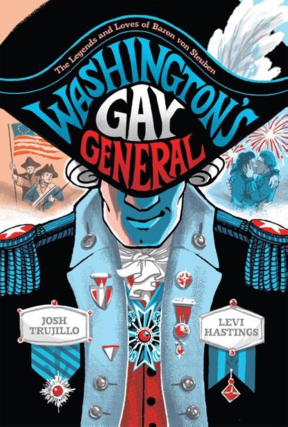 Washington's Gay General, Josh Trujillo - Gebonden - 9781419743726