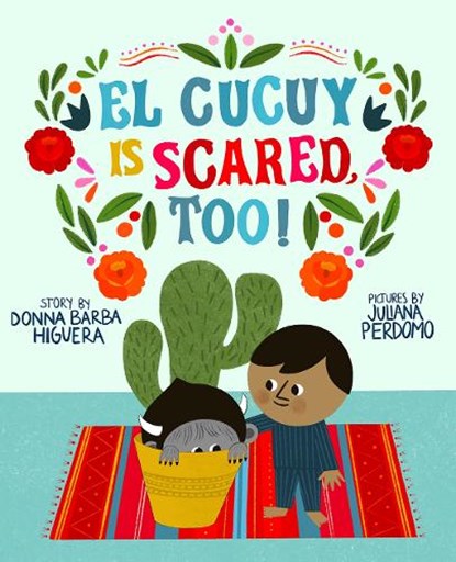 El Cucuy Is Scared, Too!, Donna Barba Higuera - Gebonden - 9781419744457