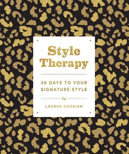 Style Therapy: 30 Days to Your Signature Style, Lauren Messiah - Paperback Gebonden - 9781419745461