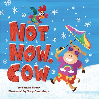 Not Now, Cow, Tammi Sauer - Gebonden - 9781419746291