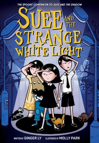 Suee and the Strange White Light (Suee and the Shadow Book #2), Ginger Ly - Paperback - 9781419746420