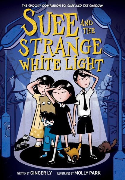 Suee and the Strange White Light (Suee and the Shadow Book #2), Ginger Ly - Paperback - 9781419746420