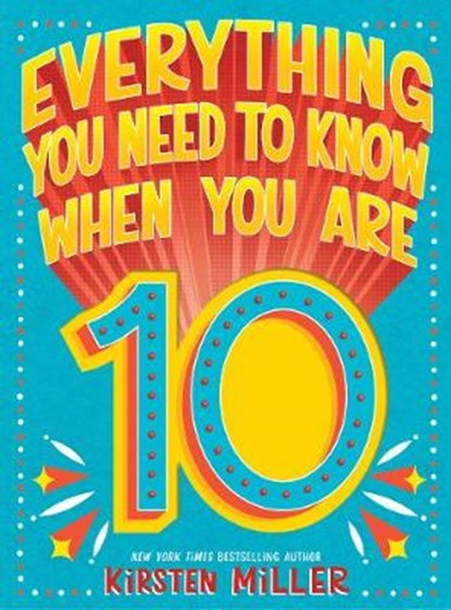 Everything You Need to Know When You Are 10, Kirsten Miller - Gebonden - 9781419746680