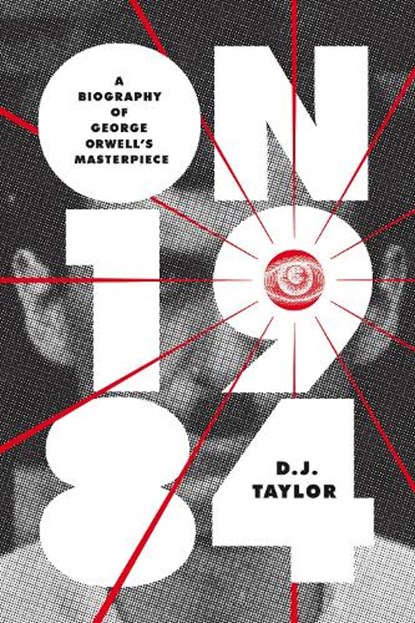 On Nineteen Eighty-Four, D. J. Taylor - Paperback - 9781419747649