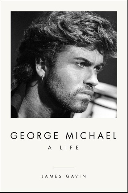 George Michael: A Life, James Gavin - Gebonden - 9781419747946