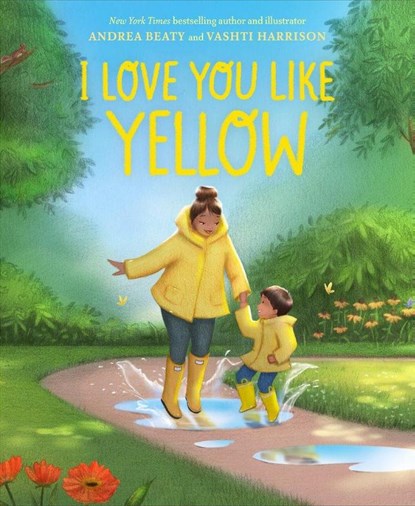 I Love You Like Yellow, Andrea Beaty - Gebonden - 9781419748073