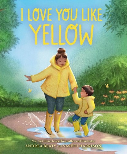 I Love You Like Yellow, Andrea Beaty - Gebonden - 9781419748080