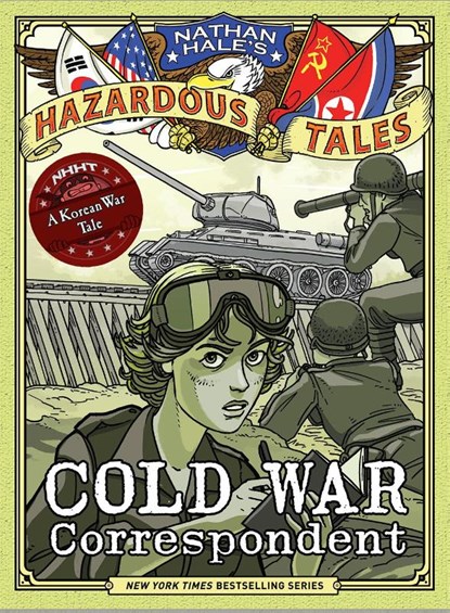 Cold War Correspondent (Nathan Hale’s Hazardous Tales #11), Nathan Hale - Gebonden - 9781419749513