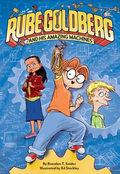 Rube Goldberg and His Amazing Machines, Brandon T. Snider - Paperback - 9781419750052
