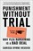 Punishment Without Trial, Carissa Byrne Hessick - Paperback - 9781419750304
