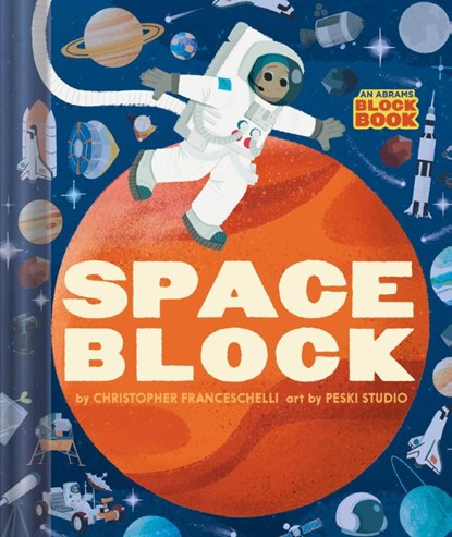 Spaceblock (An Abrams Block Book), Christopher Franceschelli - Gebonden - 9781419750991