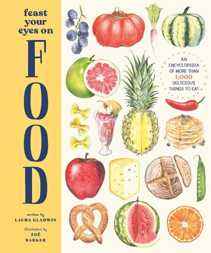 Feast Your Eyes on Food, Laura Gladwin - Gebonden - 9781419752865