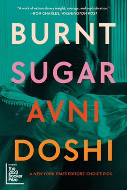 Burnt Sugar, Avni Doshi - Paperback - 9781419752933