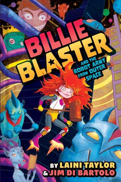 Billie Blaster and the Robot Army from Outer Space, Laini Taylor - Gebonden - 9781419753848