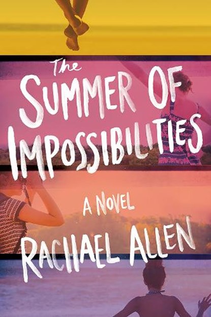 The Summer of Impossibilities, Rachael Allen - Paperback - 9781419754043