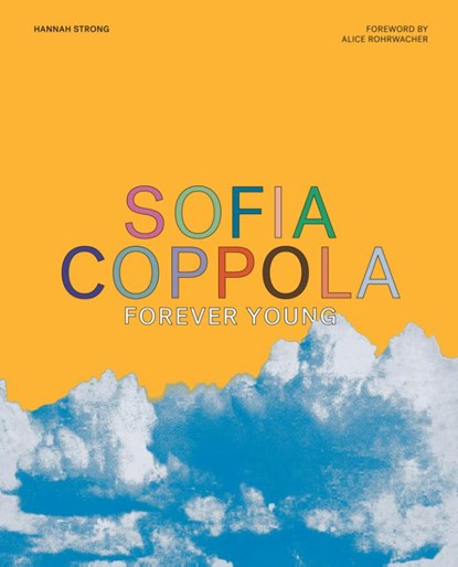 Sofia Coppola: Forever Young, Hannah Strong - Gebonden - 9781419755521