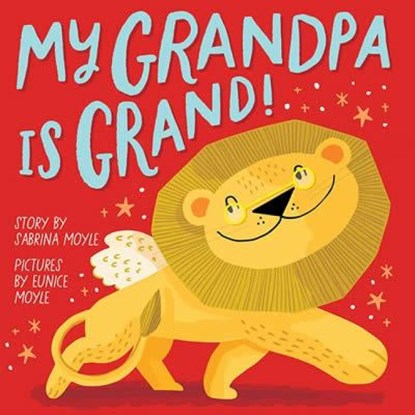 My Grandpa Is Grand! (A Hello!Lucky Book), Hello!Lucky ; Sabrina Moyle - Gebonden - 9781419755552