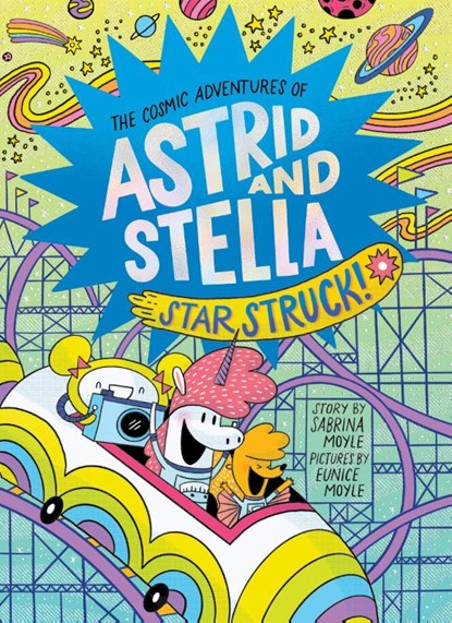 Star Struck! (The Cosmic Adventures of Astrid and Stella Book #2 (A Hello!Lucky Book)), Sabrina Moyle - Gebonden - 9781419757020