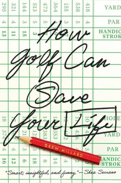 How Golf Can Save Your Life, Drew Millard - Paperback - 9781419757587