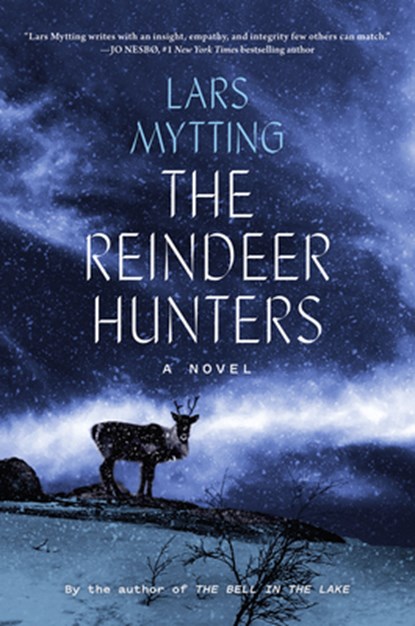 The Reindeer Hunters, Lars Mytting - Gebonden - 9781419759772
