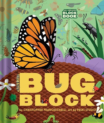 Bugblock (An Abrams Block Book), Christopher Franceschelli - Gebonden - 9781419760624