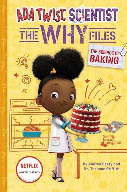 The Science of Baking (Ada Twist, Scientist: The Why Files #3), Andrea Beaty ; Theanne Griffith - Gebonden - 9781419761539