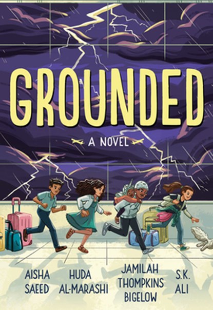 Grounded, Aisha Saeed ; S. K. Ali ; Jamilah Thompkins-Bigelow - Gebonden - 9781419761751