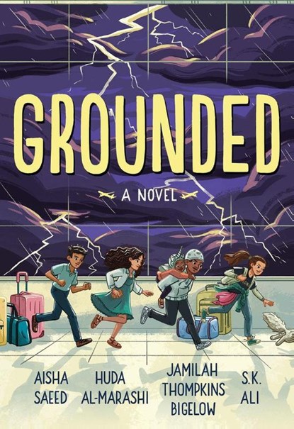 Grounded, Aisha Saeed ; S. K. Ali ; Jamilah Thompkins-Bigelow - Gebonden - 9781419761751