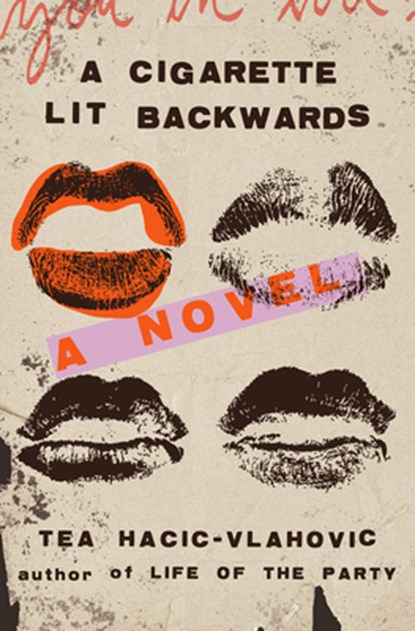A Cigarette Lit Backwards, Tea Hacic-Vlahovic - Gebonden - 9781419762895