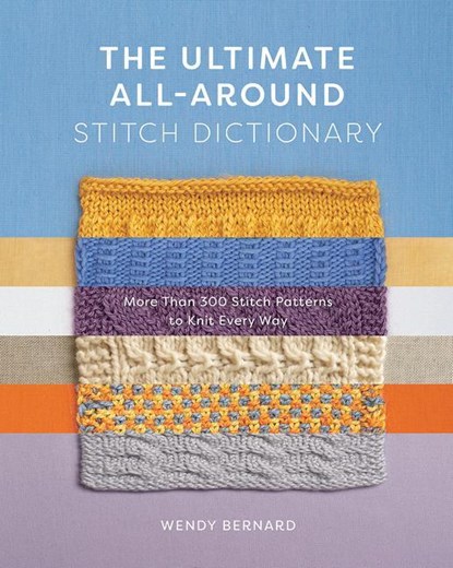 The Ultimate All-Around Stitch Dictionary, Wendy Bernard - Paperback - 9781419762925