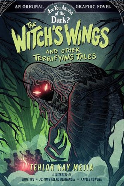 The Witch's Wings and Other Terrifying Tales (Are You Afraid of the Dark? Graphic Novel #1), Tehlor Kay Mejia - Paperback - 9781419763571
