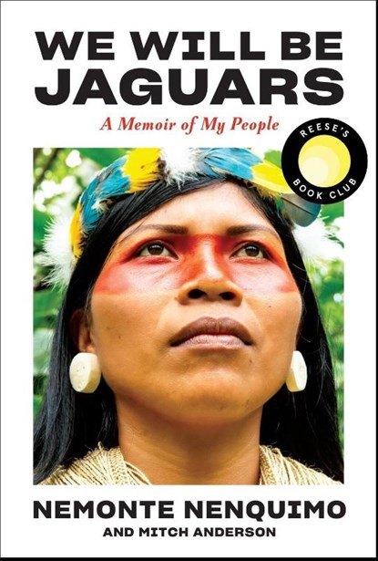 Nenquimo, N: We Will Be Jaguars (Reese's Book Club Pick), Nemonte Nenquimo ; Mitch Anderson - Gebonden - 9781419763779