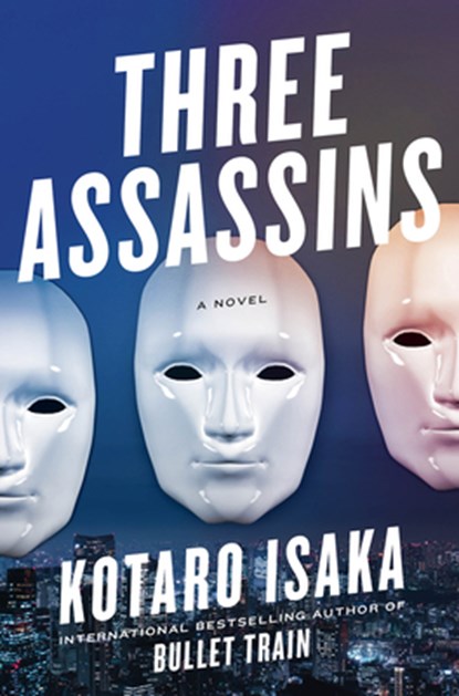 3 ASSASSINS, Kotaro Isaka - Gebonden - 9781419763854