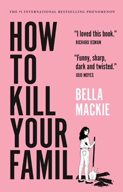 How to Kill Your Family, Bella MacKie - Paperback - 9781419764196