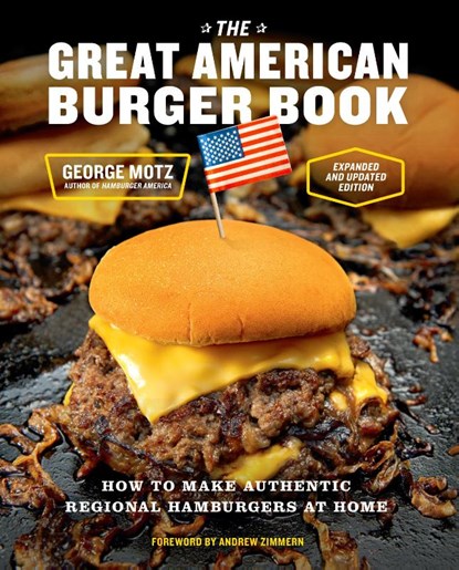 The Great American Burger Book (Expanded and Updated Edition), George Motz - Gebonden - 9781419765148